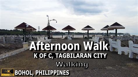 K of C Tagbilaran City Walking Tour 4k 60fps .